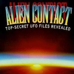 Alien Contact: Top-Secret Ufo Files Reveal…